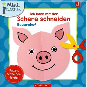 Ich kann mit der Schere schneiden: Bauernhof