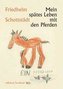 Mein spätes Leben mit den Pferden