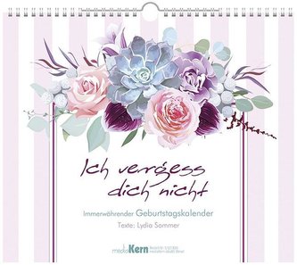 Ich vergess dich nicht. Immerwährender Geburtstagskalender