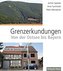 Grenzerkundungen