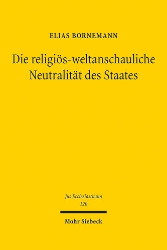 Die religiös-weltanschauliche Neutralität des Staates