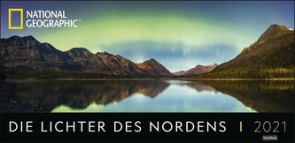 Die Lichter des Nordens National Geographic Kalender 2021