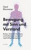 Bewegung mit Sinn und Verstand
