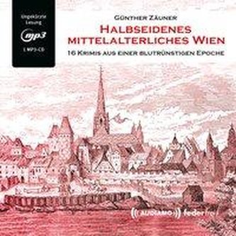 Halbseidenes mittelalterliches Wien