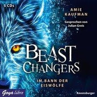 Beast Changers 01. Im Bann der Eiswölfe