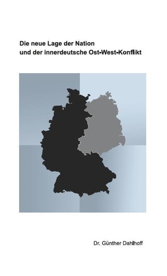 Die neue Lage der Nation und der innerdeutsche Ost-West-Konflikt