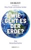 Wie geht es der Erde?