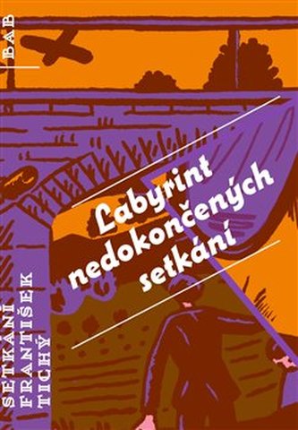 Labyrint nedokončených setkání Labyrint nedokončených setkání