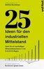 25 Ideen für den industriellen Mittelstand