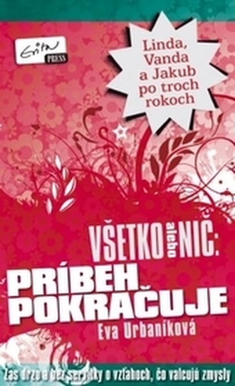 Všetko alebo nič: príbeh pokračuje