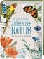 Das große Ausmalbuch Zauber der Natur