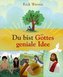 Du bist Gottes geniale Idee