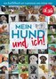 Mein Hund und ich!: Das Ausfüllbuch für Hundefreunde