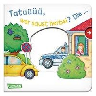 Tatüüüü, wer saust herbei? Die ... Polizei! - Großausgabe - ab 18 Monaten