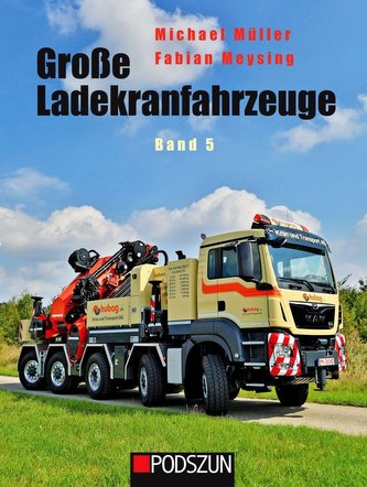Große Ladekranfahrzeuge Band 5