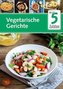 5 Zutaten Vegetarische Küche