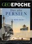 GEO Epoche mit DVD 99/2019 - Das alte Persien