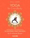 Yoga for EveryBody - schmerzfrei und entspannt in Schultern und Nacken