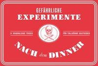 Gefährliche Experimente nach dem Dinner