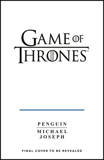 Game of Thrones: A Guide to Westeros and Beyond