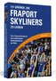 111 Gründe, die Fraport Skyliners zu lieben