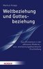 Weltbeziehung und Gottesbeziehung