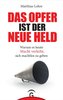 Das Opfer ist der neue Held