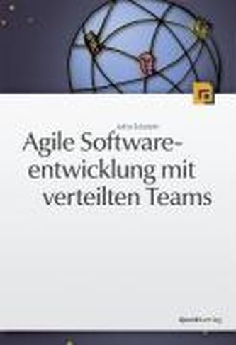 Agile Softwareentwicklung mit verteilten Teams