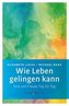 Wie Leben gelingen kann