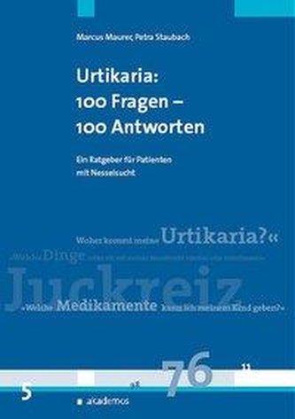 Nesselsucht (Urtikaria): 100 Fragen - 100 Antworten