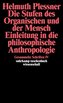 Die Stufen des Organischen und der Mensch. Einleitung in die philosophische Anthropologie