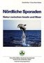 Nördliche Sporaden. Natur zwischen Inseln und Meer