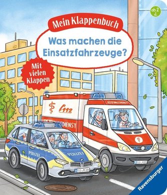 Mein Klappenbuch: Was machen die Einsatzfahrzeuge?