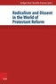 Radicalism and Dissent in the World of Protestant Reform