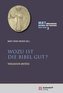 Wozu ist die Bibel gut?