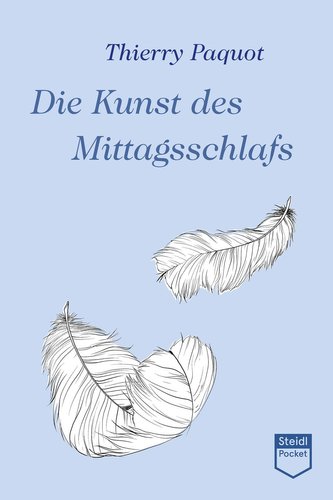 Die Kunst des Mittagsschlafs (Steidl Pocket)