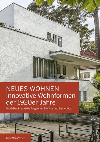 Neues Wohnen - Innovative Wohnformen der 1920er Jahre