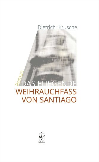 Das fliegende Weihrauchfass von Santiago