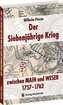 Der Siebenjährige Krieg zwischen MAIN und WESER 1757-1762