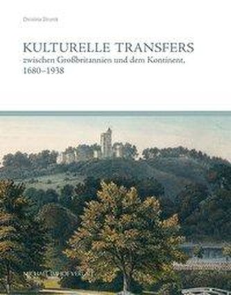 Kulturelle Transfers zwischen Großbritannien und dem Kontinent, 1680-1968