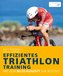 Effizientes Triathlon-Training