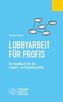 Lobbyarbeit für Profis