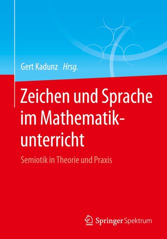 Zeichen und Sprache im Mathematikunterricht