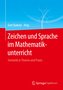 Zeichen und Sprache im Mathematikunterricht