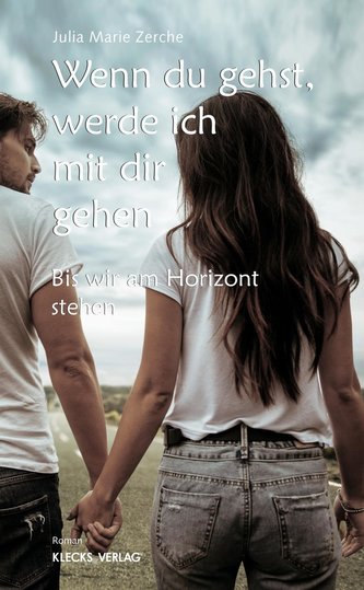 Wenn du gehst, werde ich mit dir gehen