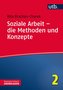 Soziale Arbeit - die Methoden und Konzepte