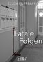 Fatale Folgen