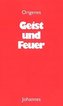 Geist und Feuer