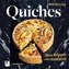 Quiches - Neue Rezepte aus Frankreich