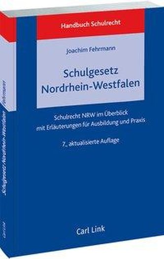 Handbuch Schulrecht: Das neue Schulgesetz Nordrhein-Westfalen